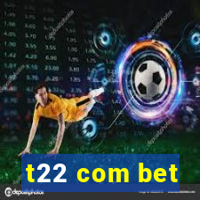 t22 com bet